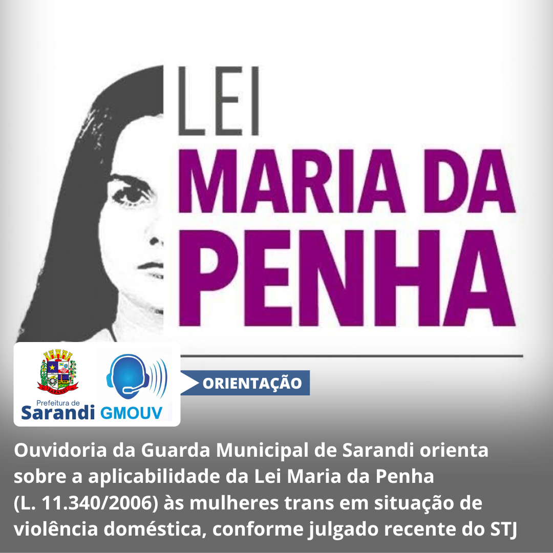Ouvidoria da Guarda Municipal de Sarandi orienta sobre a aplicabilidade da Lei Maria da Penha (L. 11.340/2006) às mulheres trans em situação de violência doméstica